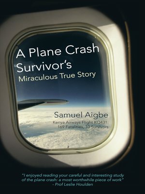 cover image of A Plane Crash Survivors Miraculous True Story